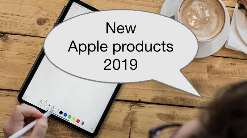 你要掌握的所有今年Apple商品及公布时间全在这儿！