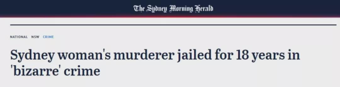 澳洲华人女留学生被男室友杀害后抛尸，法院判处其18年监禁