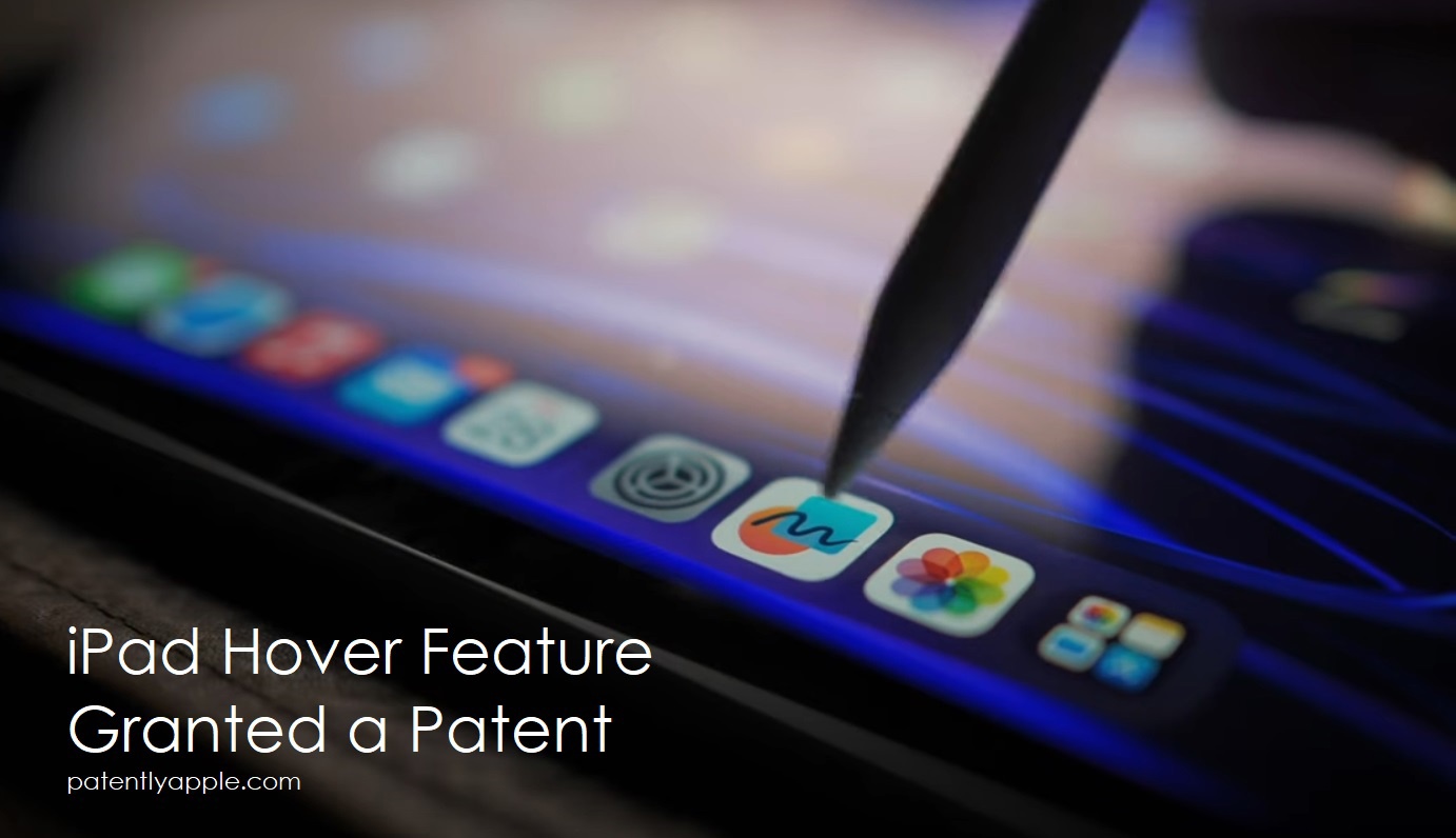 New Apple patent suggests iPad Pro's hover feature will extend to